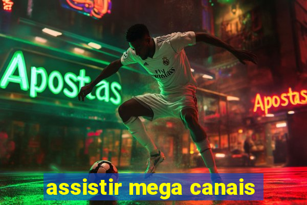 assistir mega canais